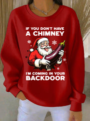 Women's Christmas If You Don't Have A Chimney Print Casual Sweatshirt
